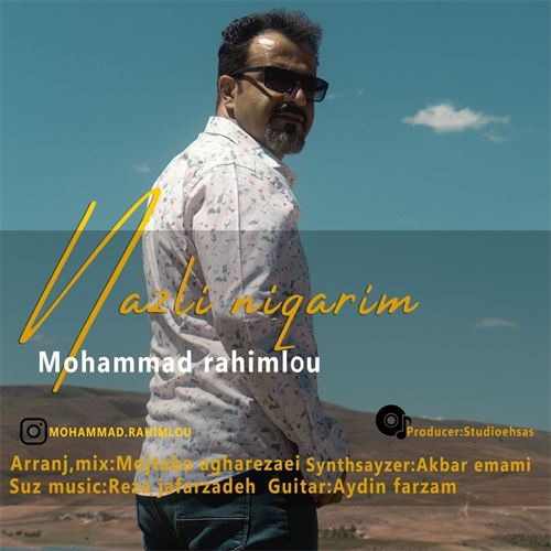 محمد رحیملو نازلی نیگاریم